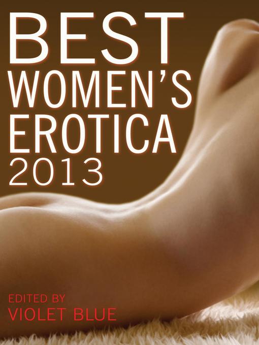 Title details for Best Women's Erotica 2013 by Violet Blue - Wait list